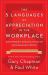 The 5 Languages of Appreciation in the Workplace : Empowering Organizations by Encouraging People