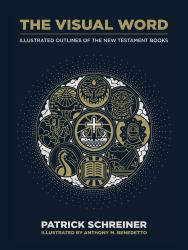 The Visual Word : Illustrated Outlines of the New Testament Books