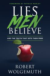 Lies Men Believe : And the Truth That Sets Them Free