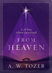 From Heaven : A 28-Day Advent Devotional