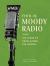 This Is Moody Radio : 100 Years of Proclaiming the Gospel