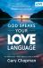 God Speaks Your Love Language : How to Enhance Your Relationship with God