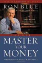 The New Master Your Money : A Plan for Gaining and Enjoying Financial Freedom