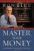 The New Master Your Money : A Plan for Gaining and Enjoying Financial Freedom