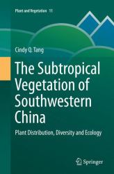 The Subtropical Vegetation of Southwestern China : Plant Distribution, Diversity and Ecology