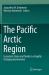 The Pacific Arctic Region : Ecosystem Status and Trends in a Rapidly Changing Environment