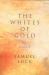 The Whites of Gold The Whites of Gold