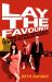 Lay the Favourite : A True Story about Playing to Win in the Gambling Underworld