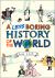 A Less Boring History of the World A Less Boring History of the World