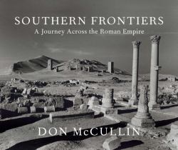Southern Frontiers : A Journey Across the Roman Empire