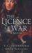 The Licence of War The Licence of War