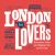 London for Lovers : Romantic Days and Nights Out in the City