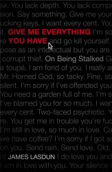 Give Me Everything You Have : On Being Stalked