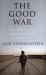 The Good War : The Battle for Afghanistan, 2006-14