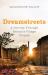 Dreamstreets : A Journey Through Britain's Village Utopias Dreamstreets : A Journey Through Britain's Village Utopias