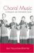 Choral Music : A Research and Information Guide