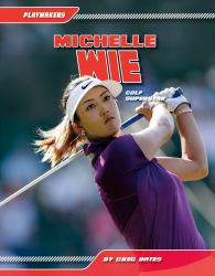 Michelle Wie : Golf Superstar