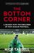 The Bottom Corner : A Season with the Dreamers of Non-League Football