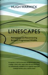 Linescapes : Remapping and Reconnecting Britain's Fragmented Wildlife