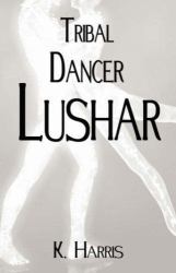 Tribal Dancer : Lushar