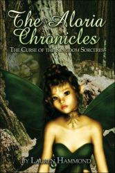 The Aloria Chronicles : The Curse of the Kingdom Sorceress