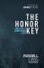 The Honor Key : Unlock a Limitless Life The Honor Key : Unlock a Limitless Life