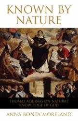 Known by Nature : Thomas Aquinas on Natural Knowledge of God