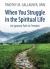 When You Struggle in the Spiritual Life : An Ignatian Path to Freedom