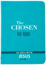 The Chosen for Kids - Book One : 40 Days with Jesus
