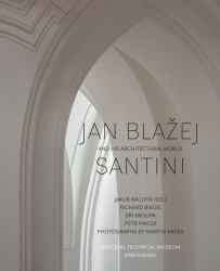 Jan Blažej Santini and His Architectural World