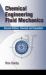 Chemical Engineering Fluid Mechanics Chemical Engineering Fluid Mechanics