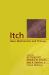 Itch Vol. 27 : Basic Mechanisms and Therapy