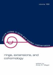 Rings, Extensions, and Cohomology : Proceedings of the Conference on the Occasion of the Retirement of Daniel Zelinsky