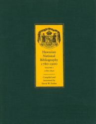 Hawaiian National Bibliography, 1780-1900 : Volume 1: 1780-1830