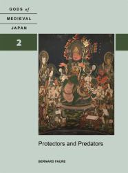 Protectors and Predators Vol. 2 : Gods of Medieval Japan, Volume 2