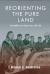 Reorienting the Pure Land : Nisei Buddhism in the Transwar Years, 1943-1965