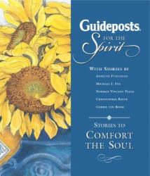Guideposts for the Spirit : Stories to Comfort the Soul