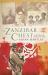 The Zanzibar Chest : A Story of Life, Love, and Death in Foreign Lands