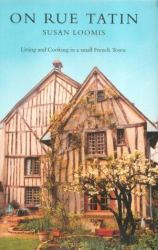 On Rue Tatin : The Simple Pleasures of Life in a Small French Town