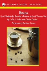 Beans : Four Principles for Running A Business in Good Times or Bad