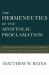The Hermeneutics of the Apostolic Proclamation : The Center of Paul's Method of Scriptural Interpretation