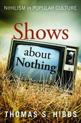 Shows about Nothing : Nihilism in Popular Culture