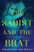 The Sadist and the Brat The Sadist and the Brat