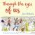 Through the Eyes of Us Through the Eyes of Us