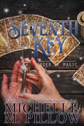The Seventh Key (Order of Magic Series) : A Paranormal Women's Fiction Romance Novel