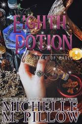 The Eighth Potion : A Paranormal Women's Fiction Romance Novel