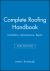 Complete Roofing Handbook : Installation, Maintenance, Repair