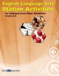 English Language Arts Station Activities for Common Core State Standards, Grades 6-8