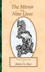 The Mirror with Nine Lives : A Sands of Thysdrus Novel