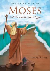 A Possum's Bible Story : Moses and the Exodus from Egypt